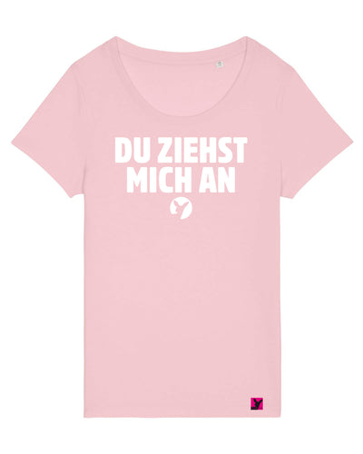 Du-ziehst-mich-an-Damen-T-Shirt-Cotton-Pink