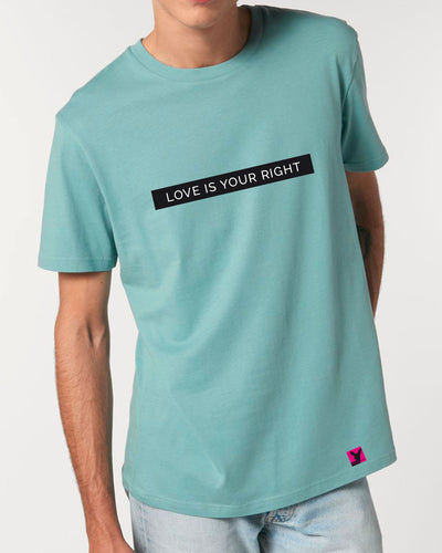 Love ist your right  – Bio T-Shirt (Unisex)