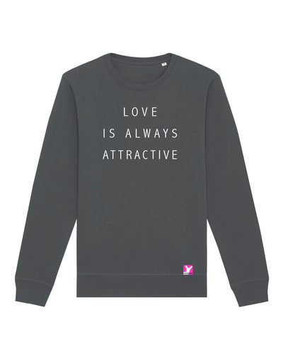 Love is always attractive – Bio Sweatshirt (Unisex)